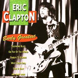 Eric Clapton : Early Greatest